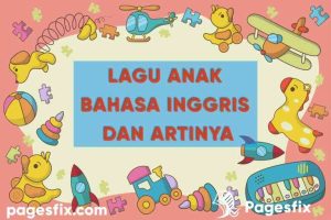 Lagu Anak Bahasa Inggris Dan Artinya (Lirik Lagu Inggris Untuk Anak – Anak)